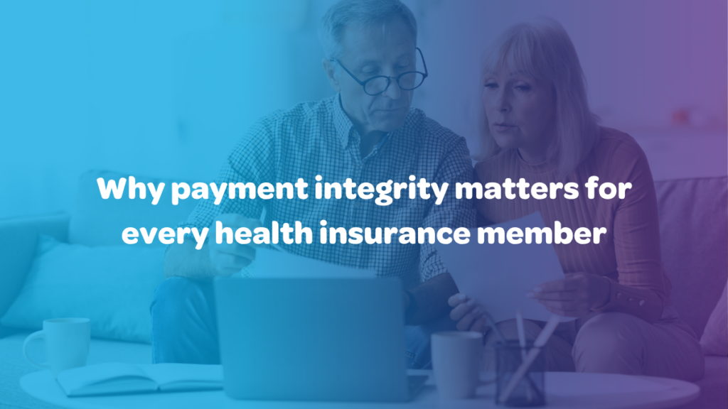 Why payment integrity matters for every health insurance member
